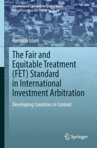 Fair and Equitable Treatment (FET) Standard in International Investment Arbitration