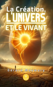La Creation, l'Univers et le Vivant