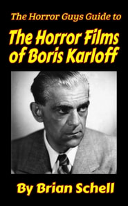 Horror Guys Guide to the Horror Films of Boris Karloff