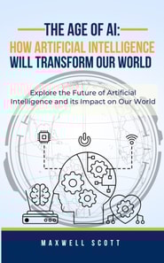 Age of AI: How Artificial Intelligence Will Transform Our World