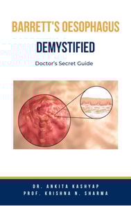 Barretts Oesophagus Demystified: Doctor's Secret Guide