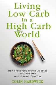 Living Low Carb in a High Carb World