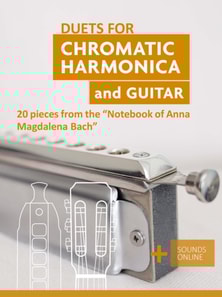 Duets for Chromatic Harmonica and Guitar - 20 pieces from the &quote;Notebook of Anna Magdalena Bach&quote;