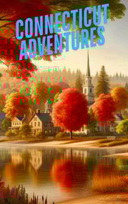 Connecticut Adventures