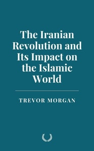 Iranian Revolution and Its Impact on the Islamic World