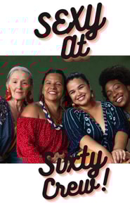 Sexy at Sixty Crew