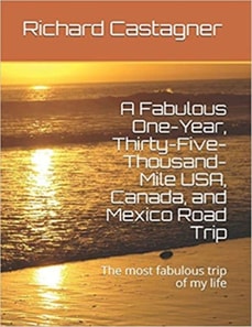 Fabulous One-Year, Thirty-Five-Thousand-Mile USA, Canada and Mexico Road Trip
