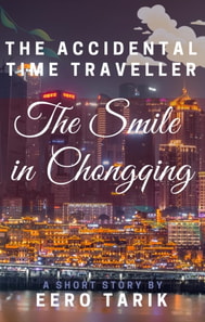 Accidental Time Traveller - The Smile in Chongqing