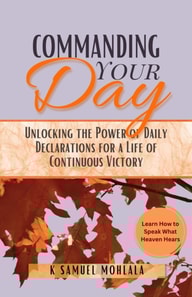Command Your Day: Unlocking the Power of Daily Declarations for a Life of Victory