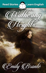 Wuthering Heights: CEFR level B2 (ELT Graded Reader)