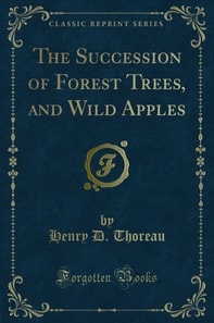 Succession of Forest Trees, and Wild Apples