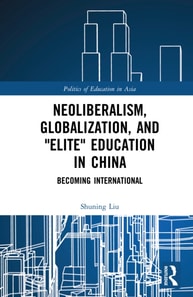 Neoliberalism, Globalization, and &quote;Elite&quote; Education in China