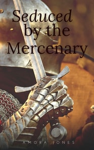 Seduced by the Mercenary