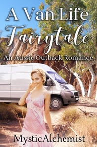 Van Life Fairytale : An Aussie Outback Romance