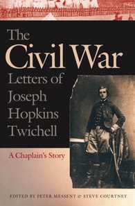 Civil War Letters of Joseph Hopkins Twichell