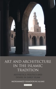 Art and Architecture in the Islamic Tradition