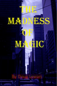 Madness of Magic