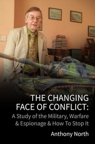 Changing Face of Conflict: A History of the Military, Warfare & Espionage