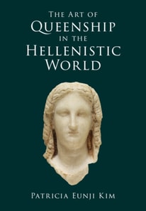 Art of Queenship in the Hellenistic World