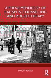 Phenomenology of Racism in Counselling and Psychotherapy