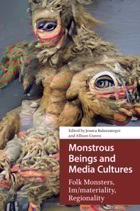 Monstrous Beings and Media Cultures