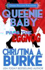 Queenie Baby: Pass the Eggnog