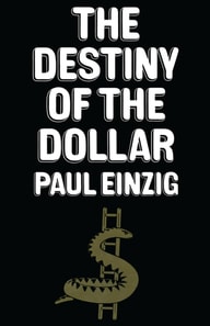 Destiny of the Dollar