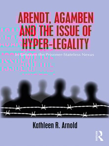 Arendt, Agamben and the Issue of Hyper-Legality