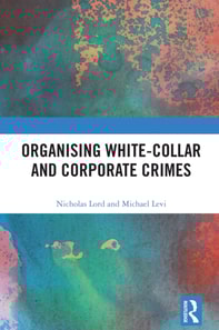 Organising White-Collar and Corporate Crimes