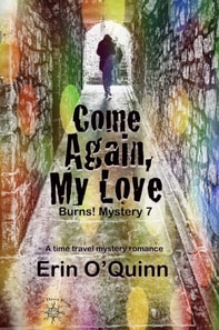 Come Again, My Love (Burns! Mystery 7)
