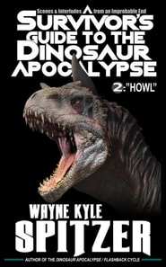 Survivor's Guide to the Dinosaur Apocalypse, Episode Two: &quote;Howl&quote;