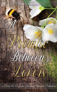 Promise Between Lovers: A Pride and Prejudice Sensual Intimate Collection