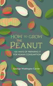 How to Grow the Peanut