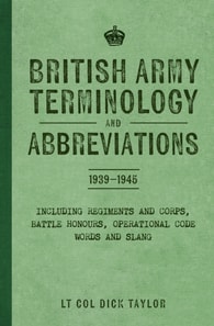 British Army Terminology and Abbreviations 1939-1945