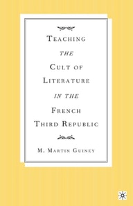 Teaching the Cult of Literature in the French Third Republic