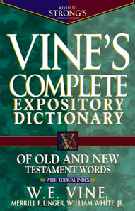 Vine's Complete Expository Dictionary of Old and New Testament Words