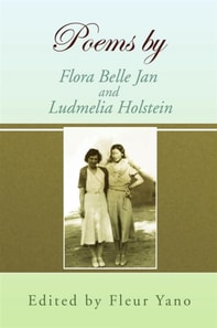 Poems by Flora Belle Jan and Ludmelia Holstein