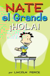 Nate el Grande: ¡Hola!