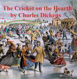 Cricket on the Hearth, a short novel