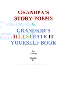 Grandpa's Story-Poems & Grandkid's Illustrate It Yourself Book