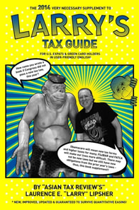 2014 Very Necessary Supplement to Larry's Tax Guide for U.S. Expats & Green Card Holders in User-Friendly English!