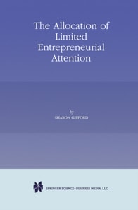Allocation of Limited Entrepreneurial Attention