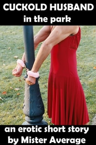 Cuckold Husband in the Park