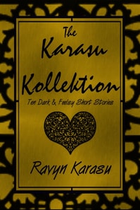 Karasu Kollektion: Ten Dark & Feelsy Short Stories