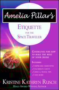 Amelia Pillar's Etiquette for the Space Traveler