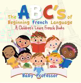 ABC's of Beginning French Language | A Children's Learn French Books