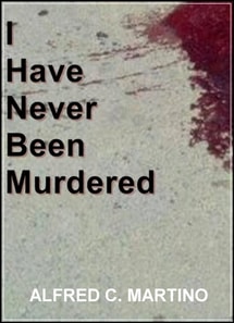 I Have Never Been Murdered: A Short Story