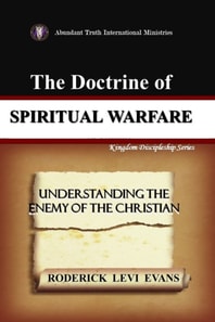 Doctrine of Spiritual Warfare: Understanding the Enemy of the Christian