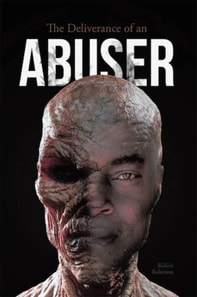 Deliverance of an ABUSER