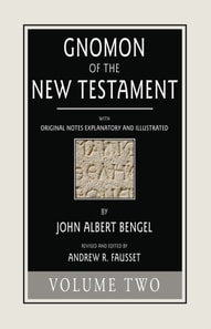 Gnomon of the New Testament, Volume 2